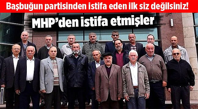 MHP'den istifa ettiklerini duyurdular