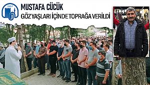 Belediye işçisi Mustafa Cücük son yolculuğuna uğurlandı