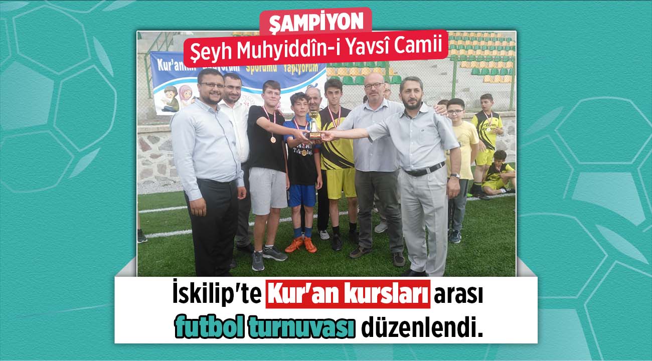 İskilip'te Kura'an kursları arası futbol turnuvası düzenlendi