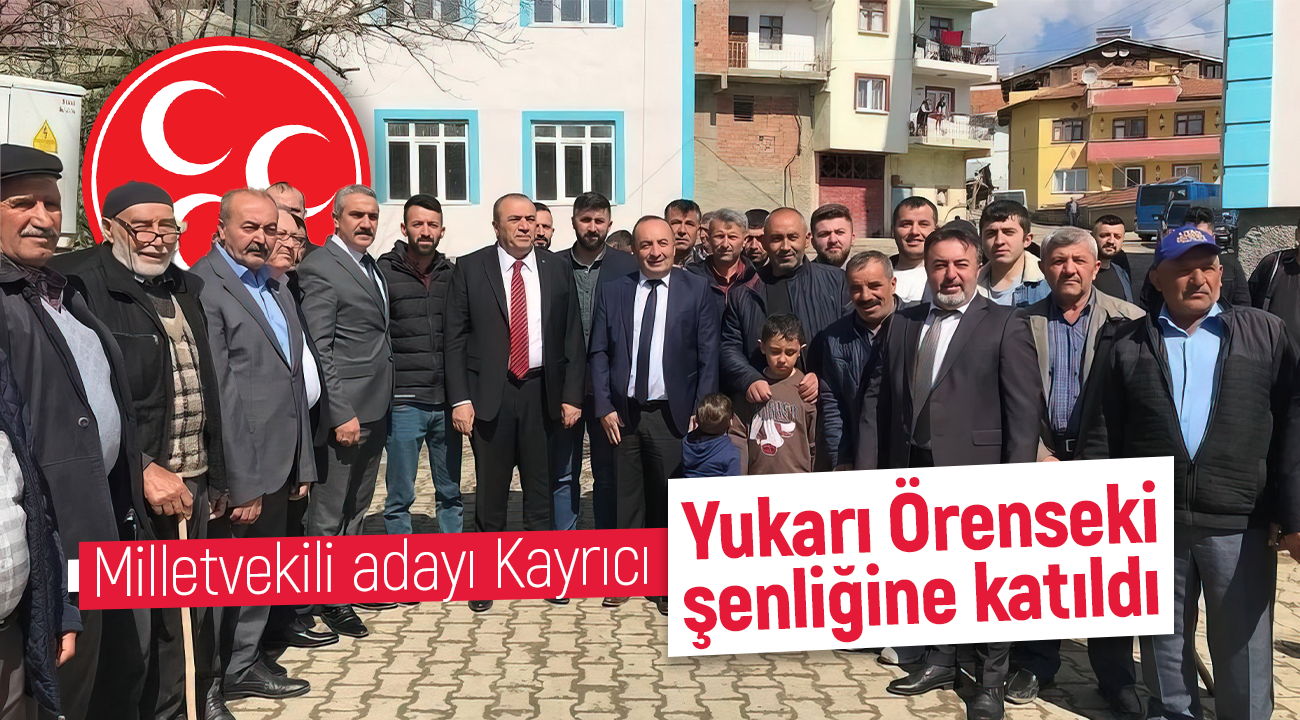 MHP Milletvekili Adayı Kayrıcı, İskilip’te bayramlaşma ve köy şenliğine katıldı